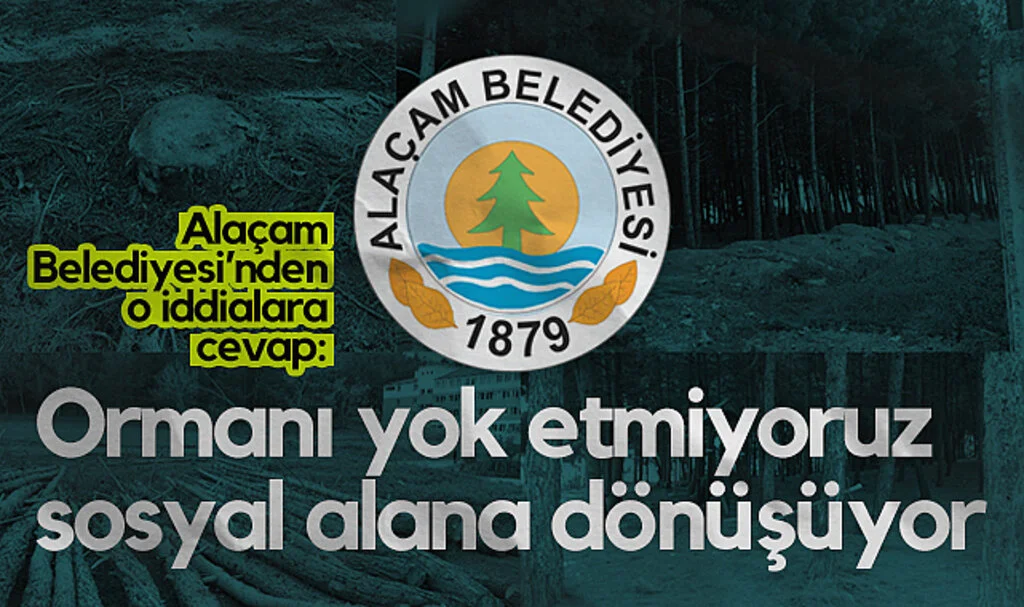 Alaçam Belediyesi'nden O İddialara Cevap: Ormanı Yok Etmiyoruz Sosyal Alana Dönüşüyor