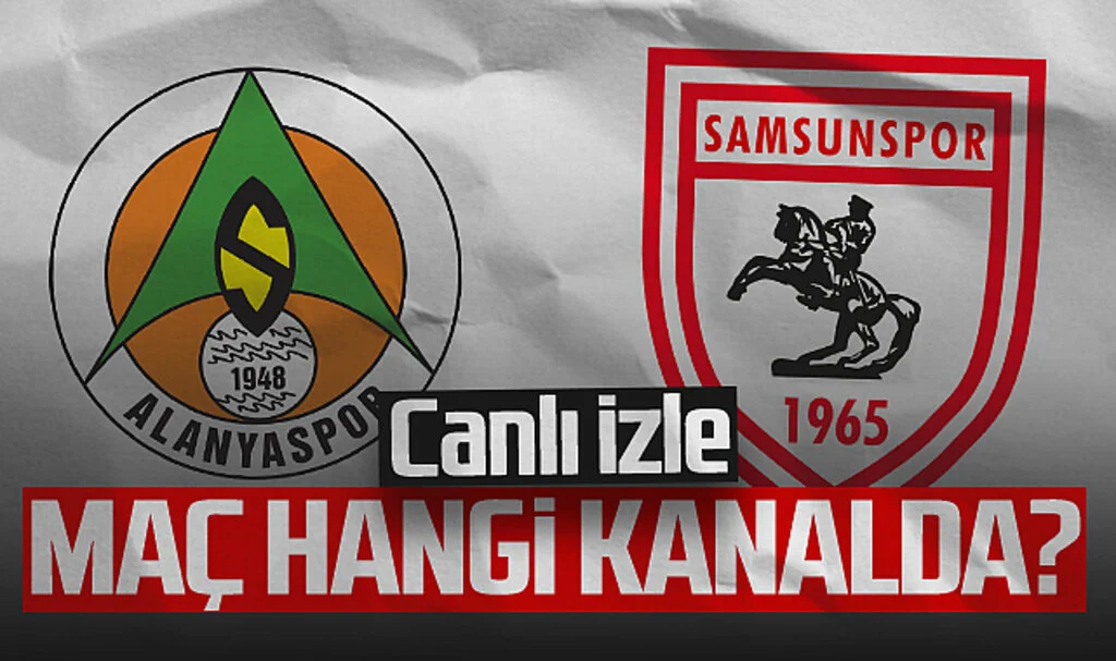 Alanyaspor - Samsunspor Maçı Canlı İzle