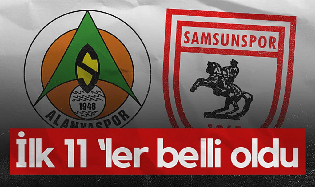 Alanyaspor - Samsunspor Maçının İlk 11'leri Belli Oldu