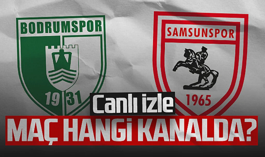 Bodrum FK - Samsunspor Maçı Canlı İzle