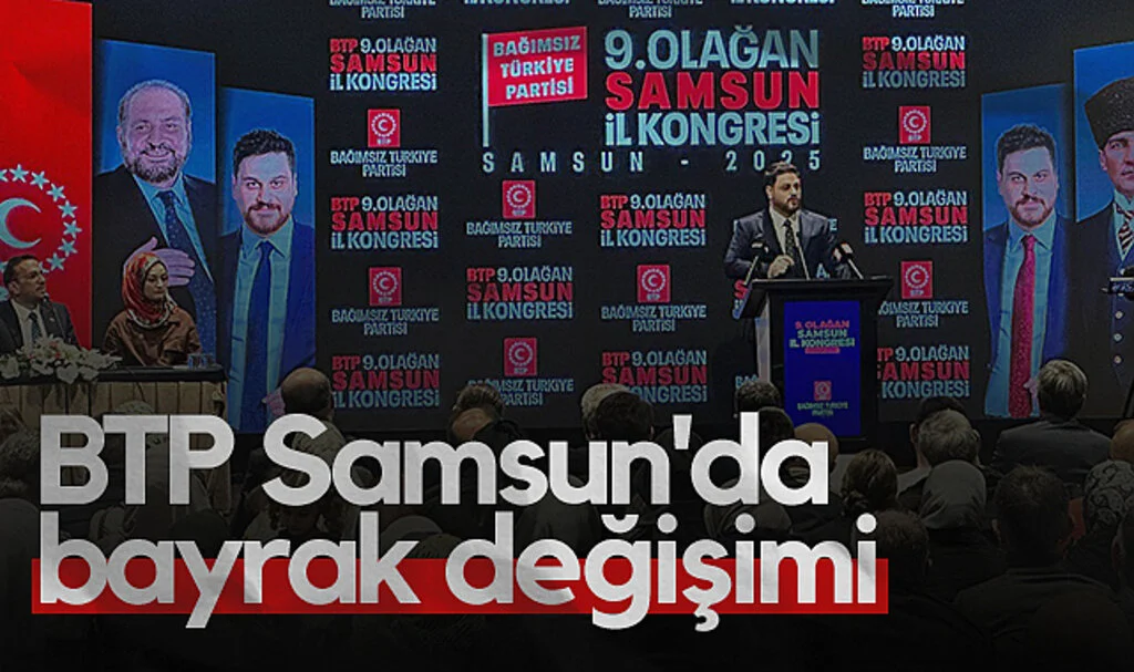 BTP Samsun İl Başkanlığı’nda Bayrak Değişimi