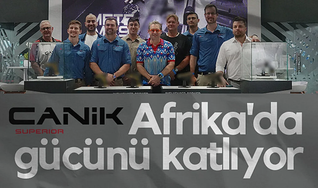 CANiK Afrika'da Gücünü Katlıyor