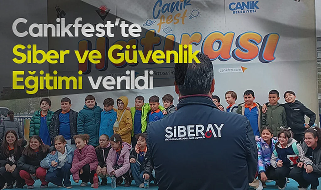 Canikfest’te 10 Bin Kişiye Siber ve Güvenlik Eğitimi Verildi