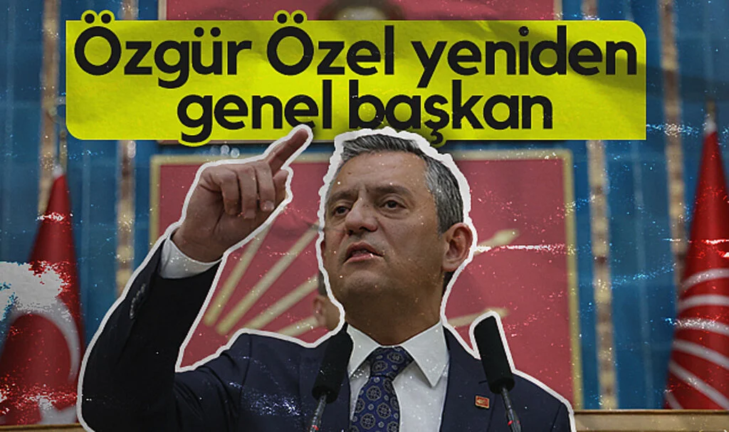 CHP Kurultayı'nda Özgür Özel Yeniden Genel Başkan