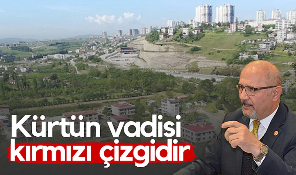 CHP'li Atila Tekcan: Kürtün Vadisi Kırmızı Çizgidir