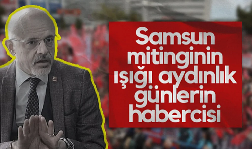 CHP Samsun İl Başkanı Mehmet Özdağ: Samsun Mitinginin Işığı Aydınlık Günlerin Habercisi