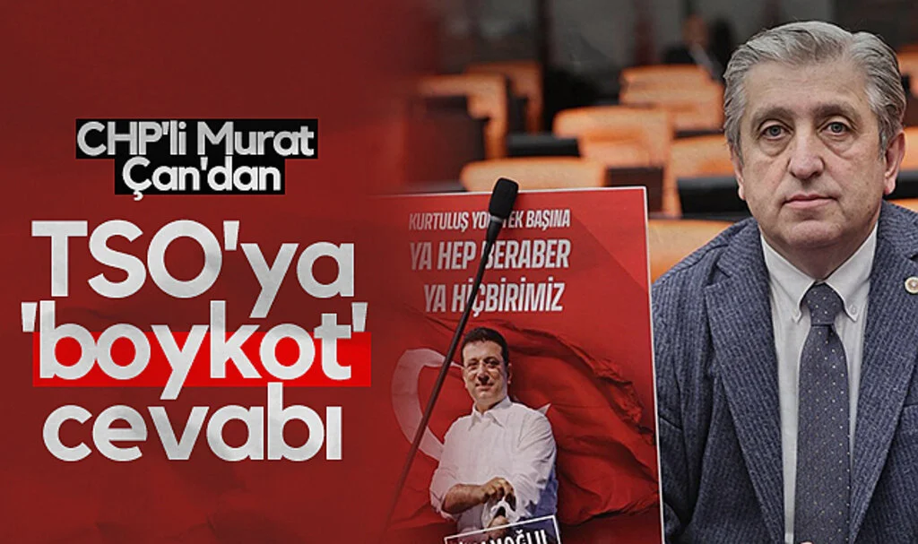 CHP Samsun Milletvekili Murat Çan'dan TSO'ya Boykot Cevabı