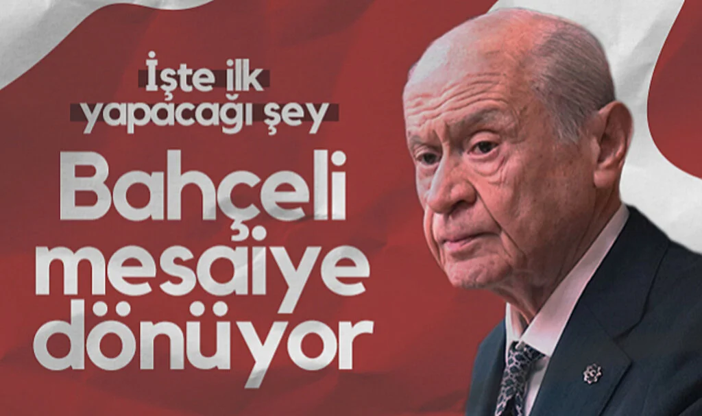 Devlet Bahçeli Mesaiye Dönüyor! İşte İlk Yapacağı Şey...
