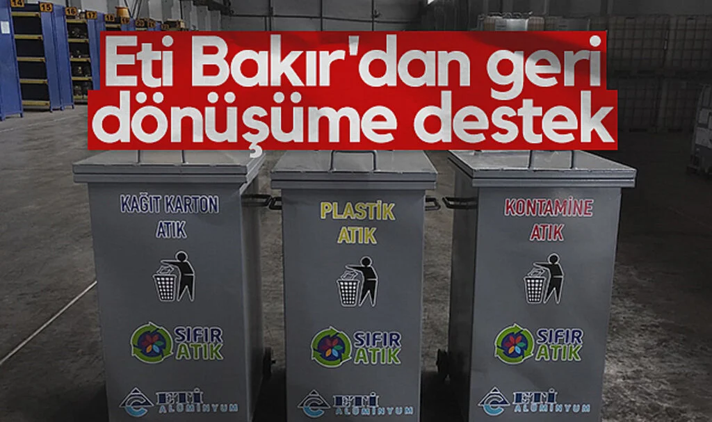 Eti Bakır'dan Geri Dönüşüme Destek