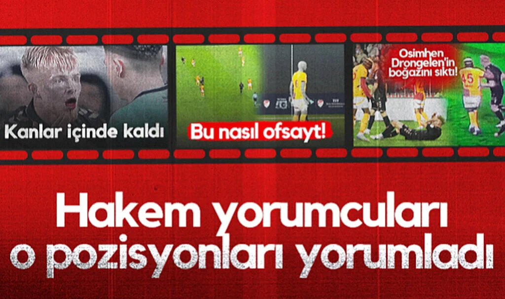 Hakem Yorumcuları Samsunspor-Galatasaray Maçının Kritik Pozisyonlarını Yorumladı