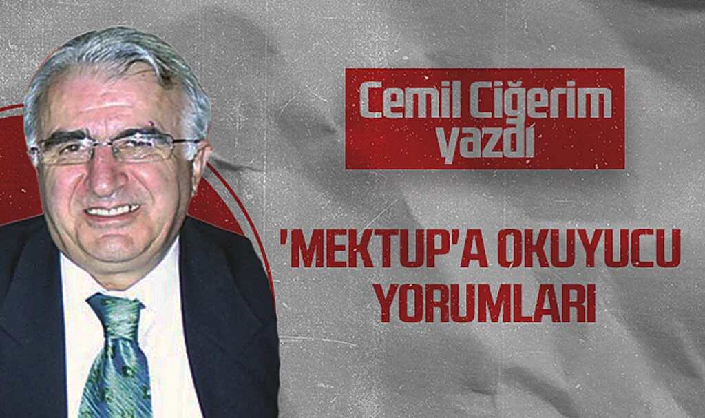 Hedef Halk Gazetesi Köşe Yazarı Cemil Ciğerim: 'MEKTUP'A OKUYUCU YORUMLARI