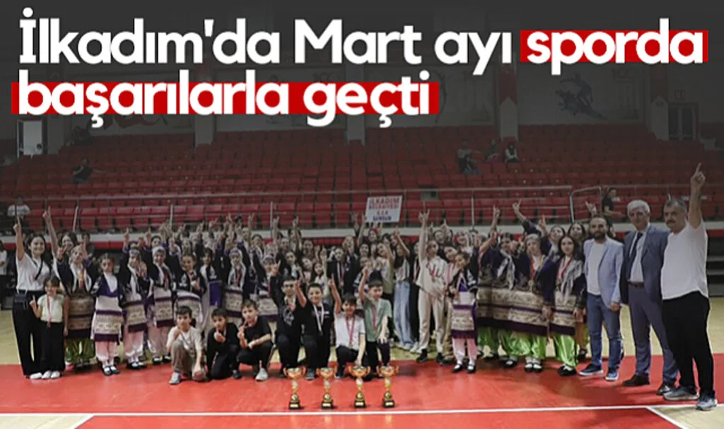 İlkadım'da Mart Ayı Sporda Başarılarla Geçti