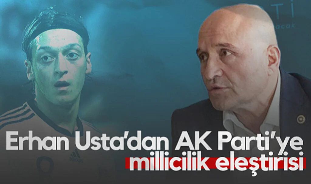 İYİ Parti'li Erhan Usta'dan AK Parti’ye Millicilik Eleştirisi