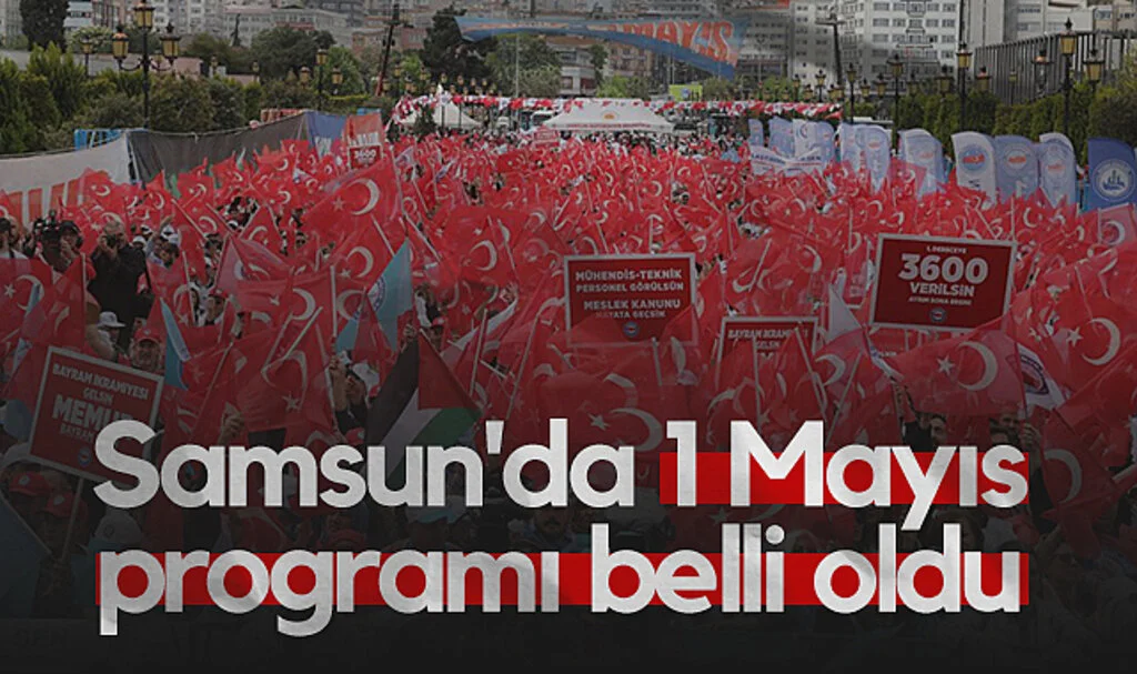Samsun'da 1 Mayıs Programı Belli Oldu