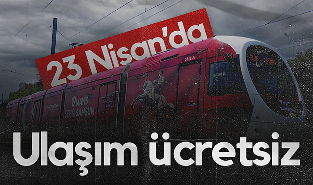 Samsun’da 23 Nisan’da Ulaşım Ücretsiz Olacak