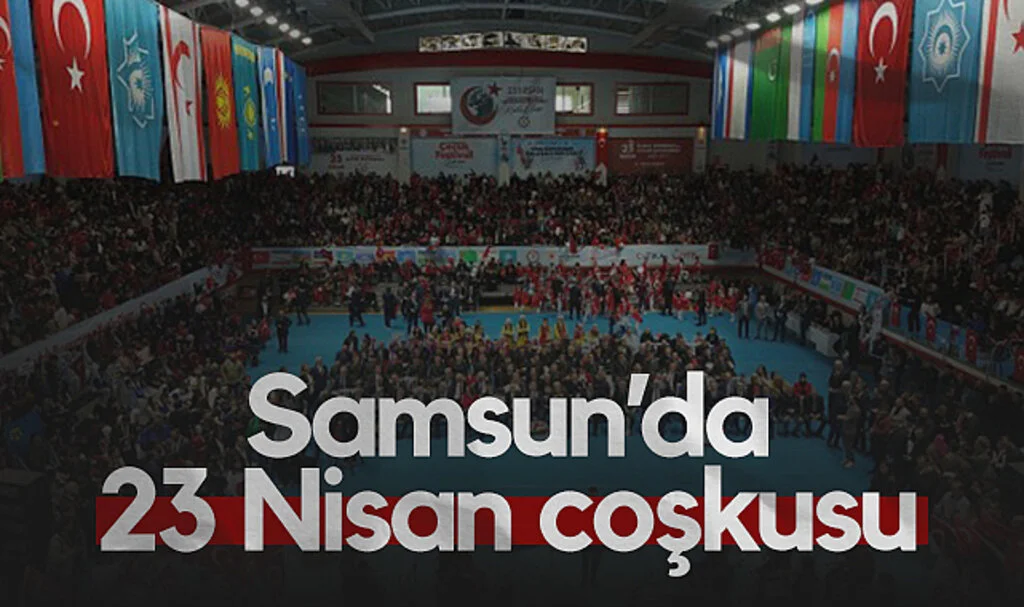 Samsun'da 23 Nisan Etkinlikleri Renkli Gösterilerle Taçlandı