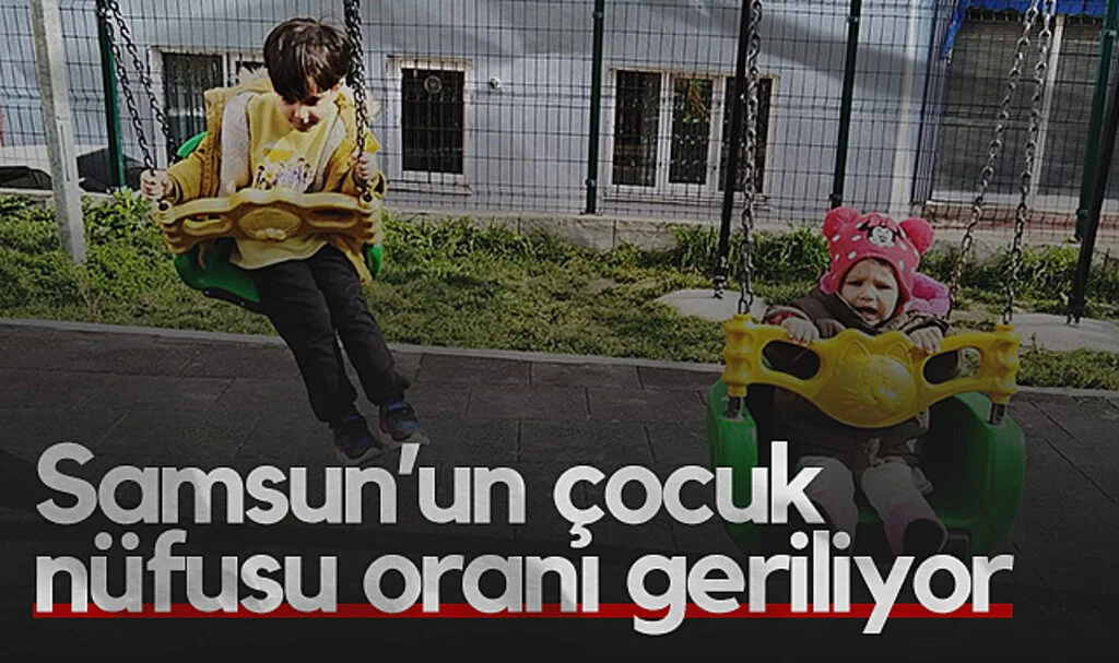 Samsun’da Çocuk Nüfusu Türkiye Ortalamasının Altında