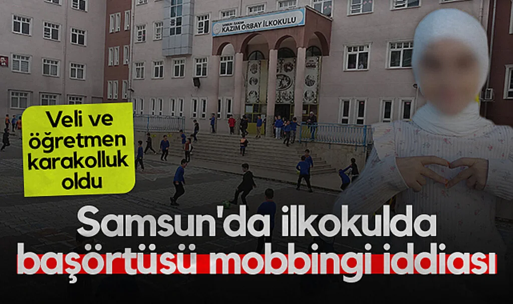 Samsun'da İlkokulda Başörtüsü Mobbingi İddiası