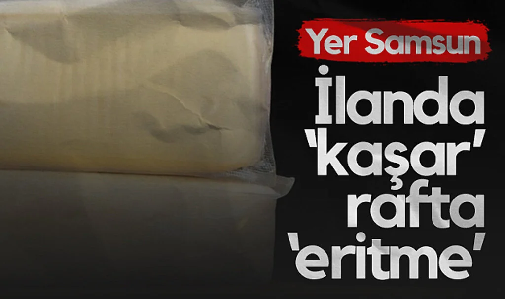Samsun'da Markete Etiket Cezası: İlanda Kaşar Peyniri, Rafta Eritme