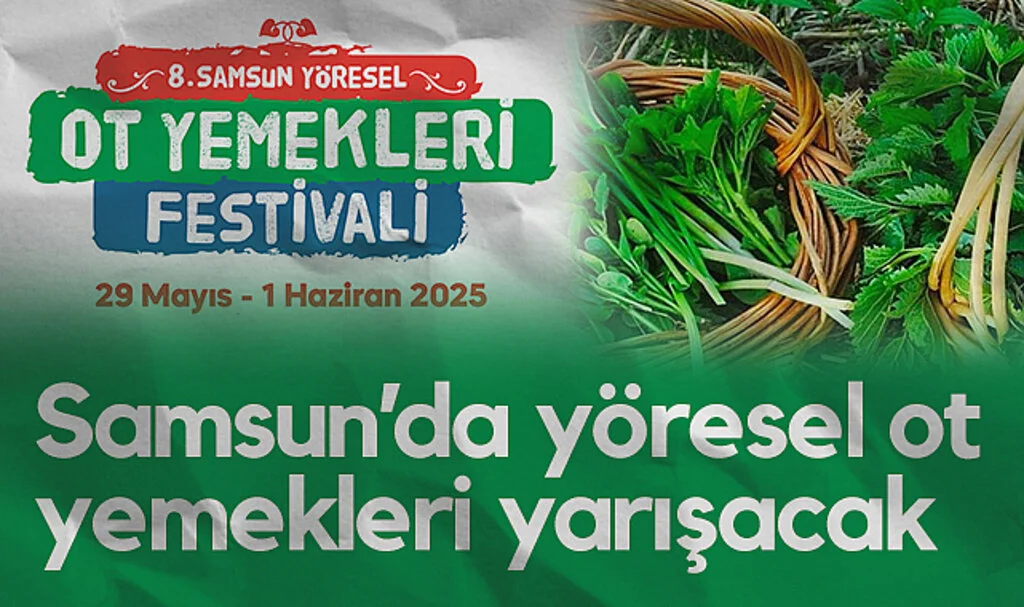Samsun'da Ot Yemekleri Festivali Başlıyor