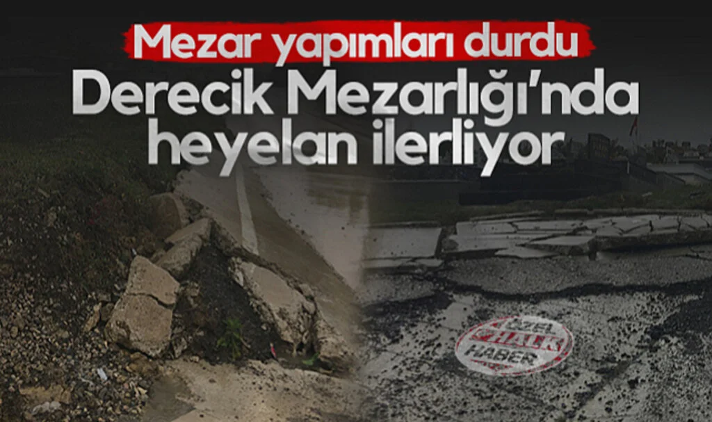 Samsun Derecik Mezarlığı'nda Heyelan İlerliyor! Mezar Yapımları Durdu...