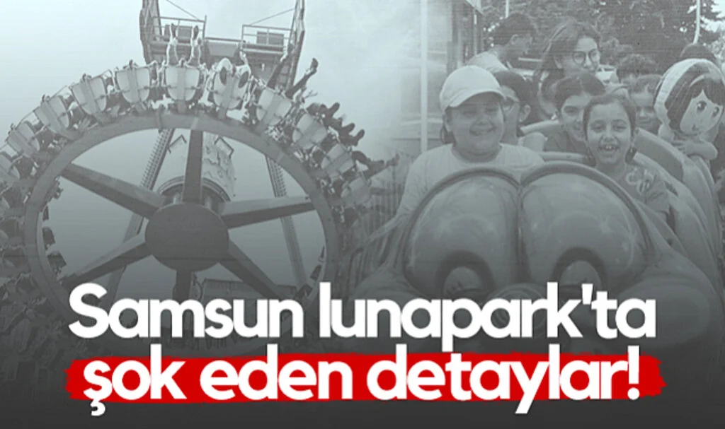 Samsun Lunapark'ta Şok Eden Detaylar!