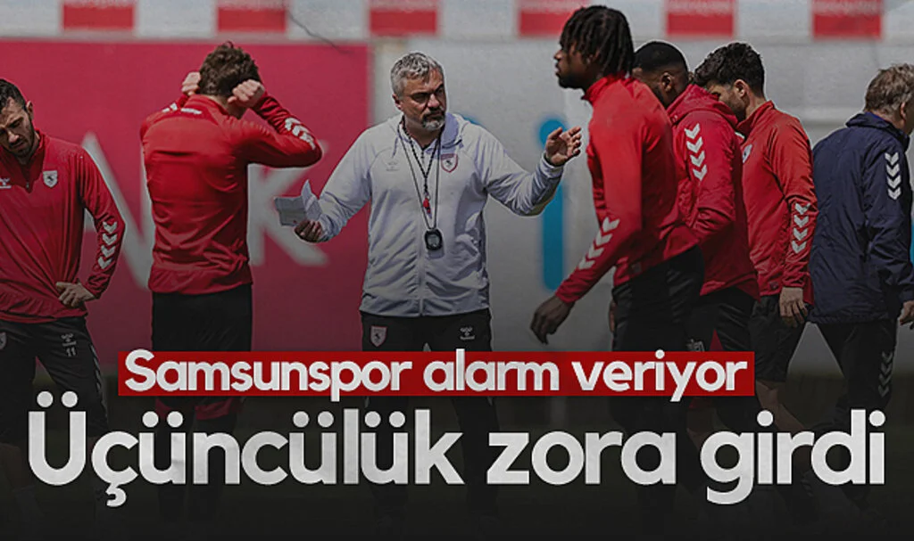 Samsunspor Alarm Veriyor: Üçüncülük Zora Girdi