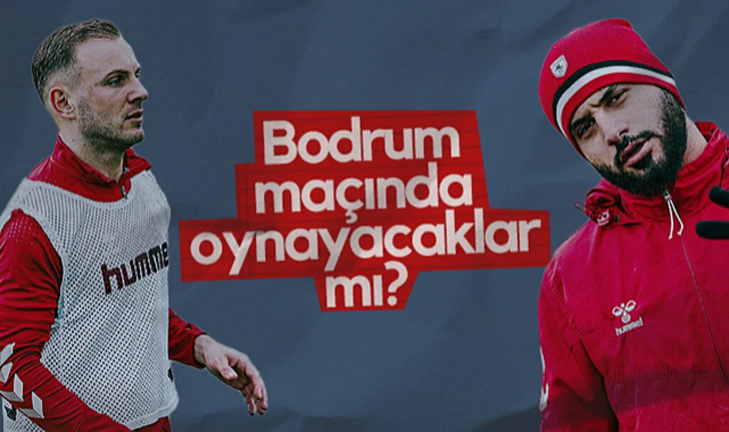 Samsunspor'da Celil Yüksel ve Ait Bennasser Bodrum FK Maçında Oynayacak mı?