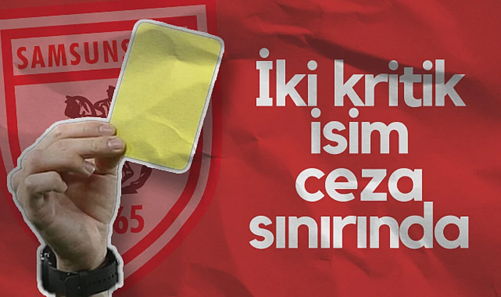 Samsunspor'da İki Kritik İsim Ceza Sınırında