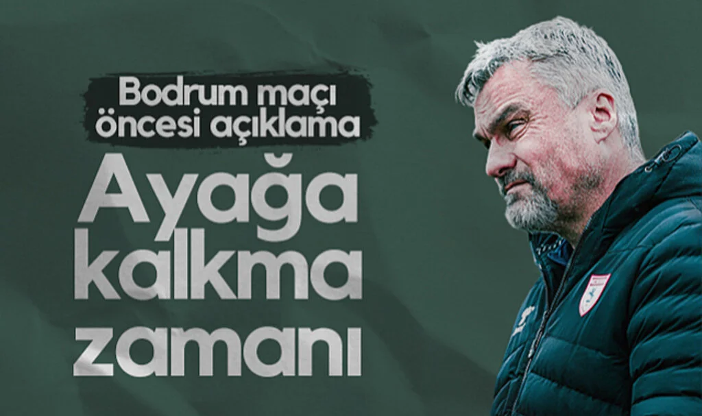 Samsunspor'da Reis'ten Bodrum FK Maçı Öncesi Açıklama: Ayağa Kalkma Zamanı