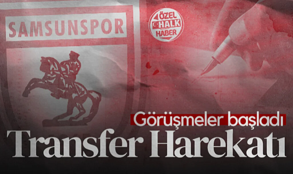 Samsunspor'da Transfer Harekatı! Görüşmeler Başladı...