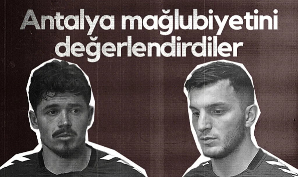 Samsunspor'da Yunus Emre ve Muja'dan Antalyaspor Mağlubiyeti Sonrası Açıklamalar