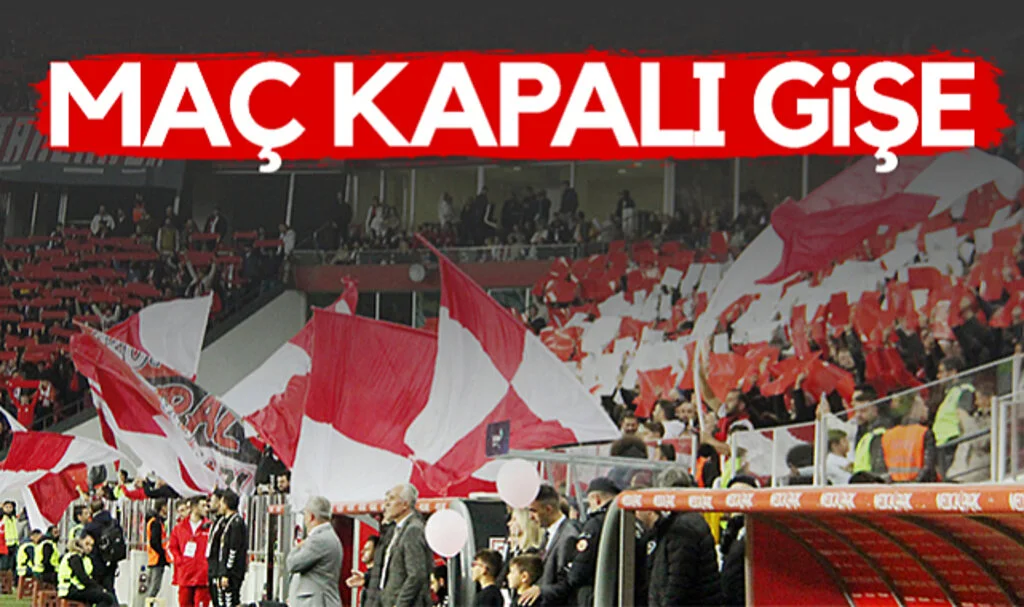Samsunspor – Galatasaray Maçı Kapalı Gişe