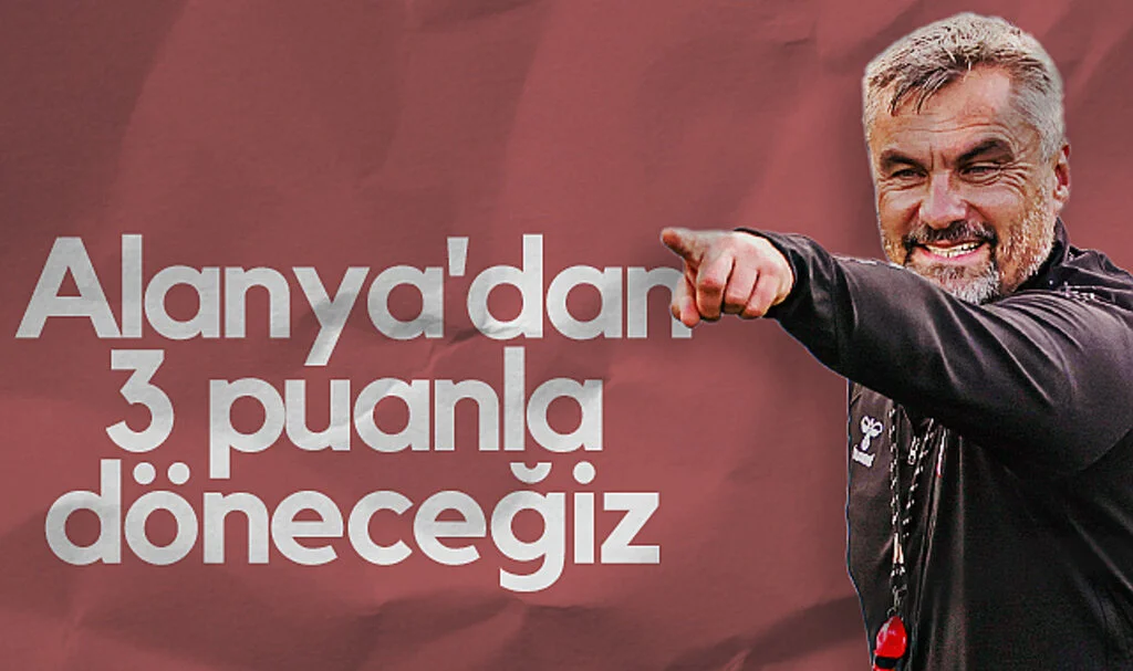 Samsunspor Teknik Direktörü Thomas Reis: Alanya'dan 3 Puanla Döneceğiz