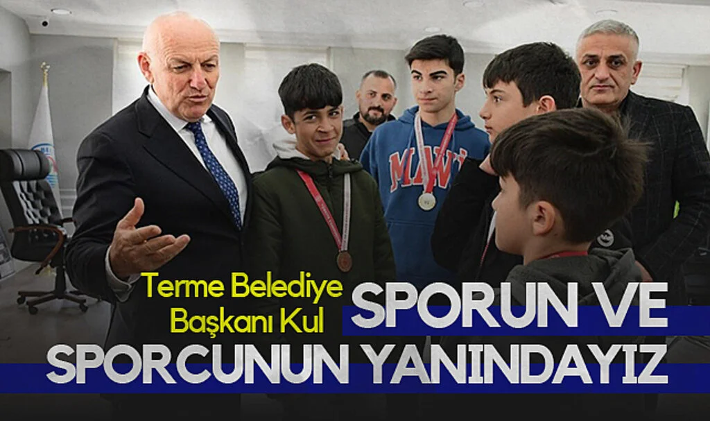 Terme Belediye Başkanı Kul: Sporun ve Sporcunun Yanındayız