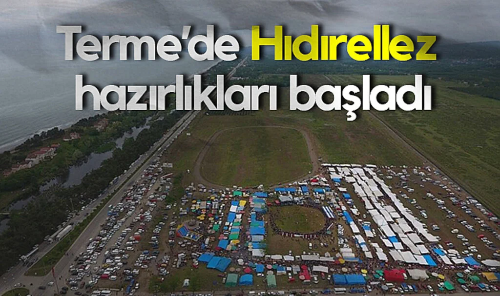Terme'de Hıdırellez Hazırlıkları Başladı