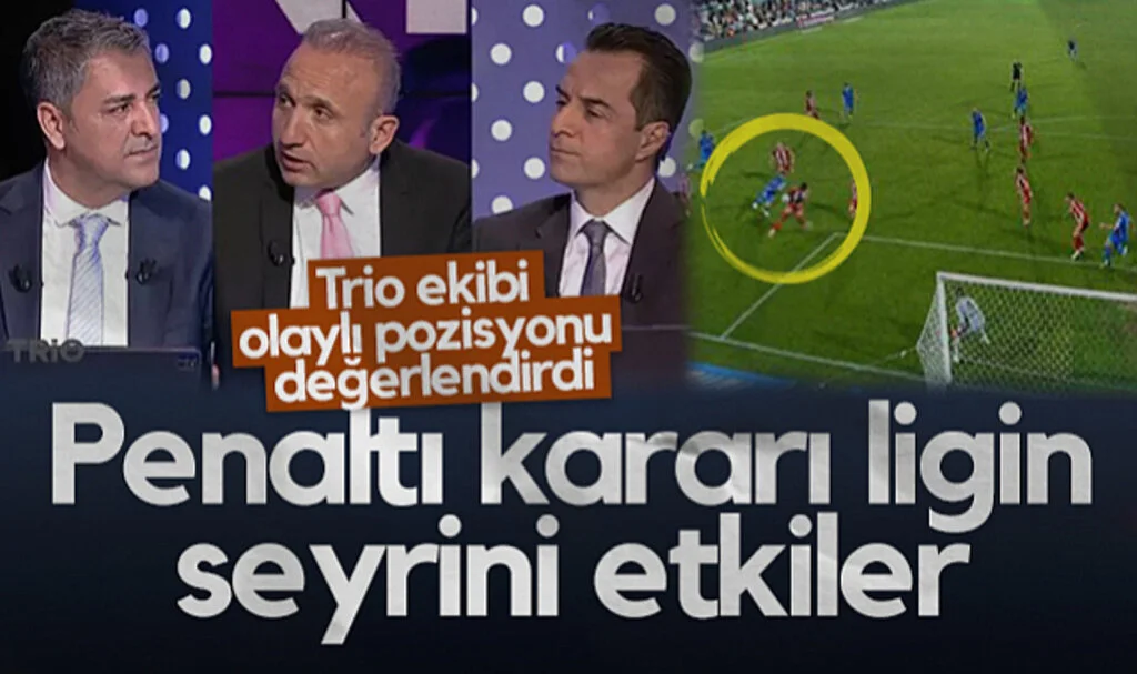 Trio Ekibi Olaylı Bodrum FK - Samsunspor Maçını Değerlendirdi: Penaltı Kararı Ligin Seyrini Etkiler