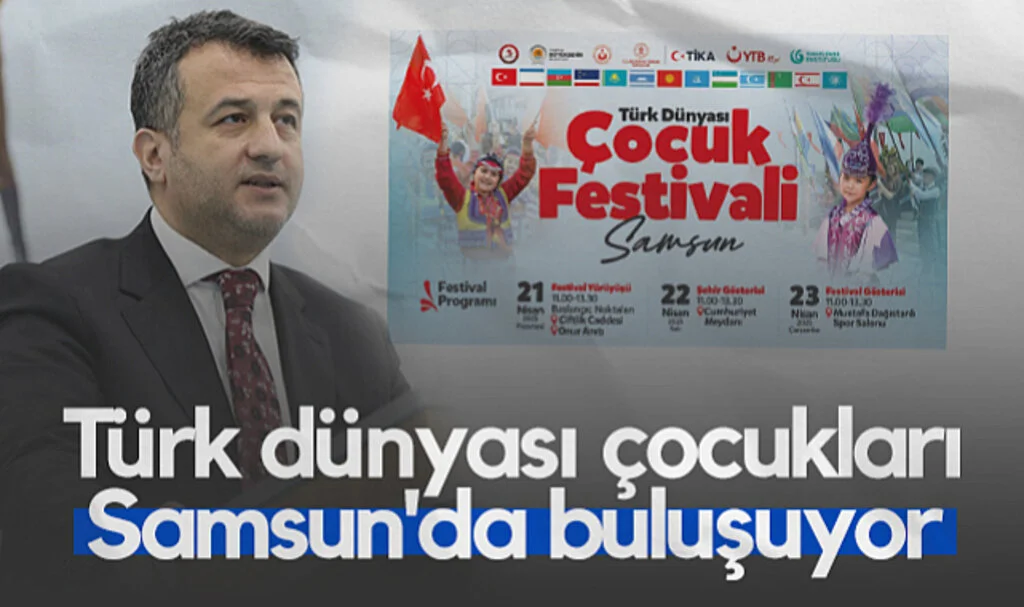 Türk Dünyası Çocukları Samsun'da Buluşuyor