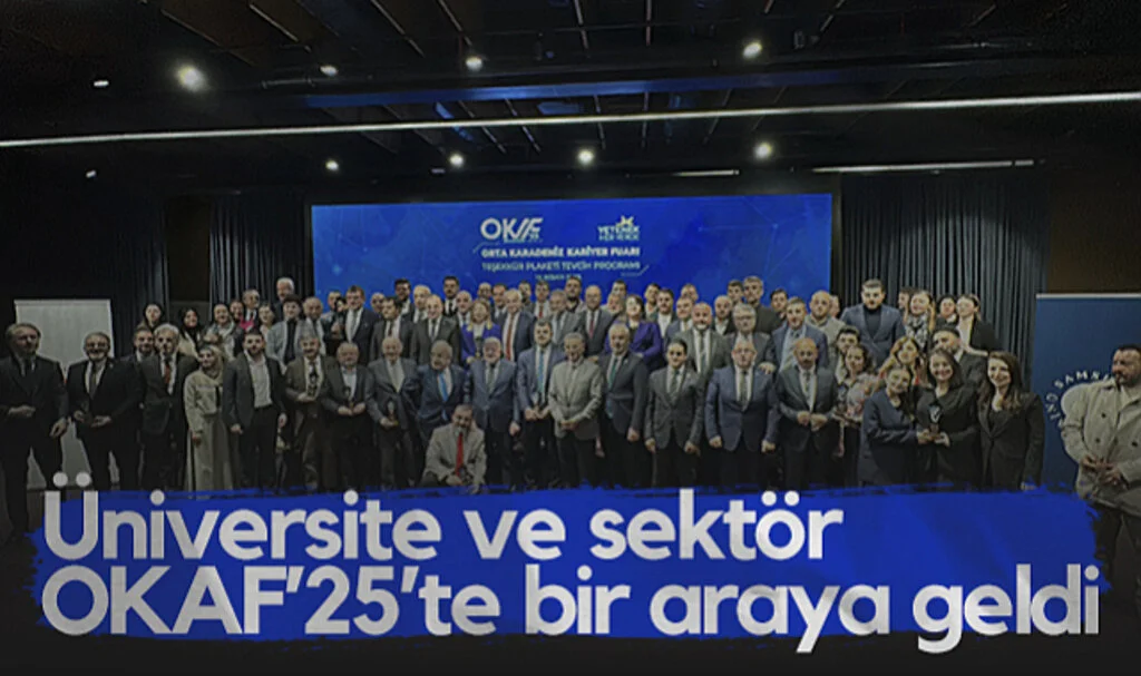 Üniversite ve Sektör OKAF’25’te Bir Araya Geldi