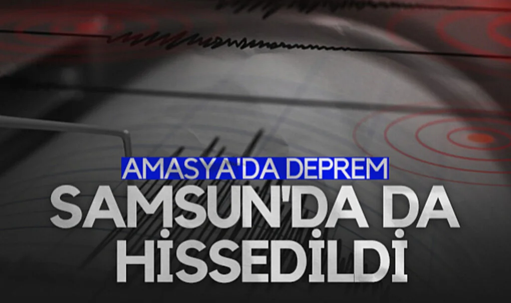 Amasya'da 4.6 Büyüklüğünde Deprem! Samsun'da da Hissedildi