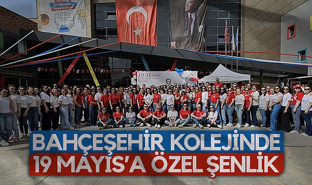 Bahçeşehir Kolejinden 19 Mayıs'a Özel Şenlik