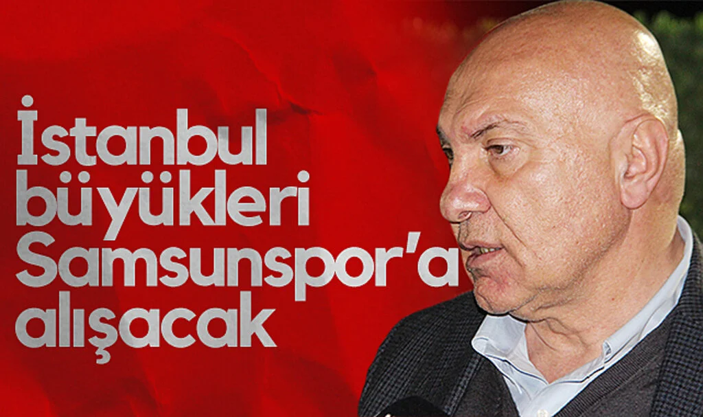 Başkan Yüksel Yıldırım: İstanbul Büyükleri Samsunspor'a Alışacak