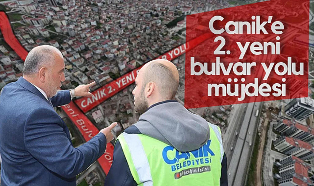 Canik'e 2. Yeni Bulvar Yolu Müjdesi
