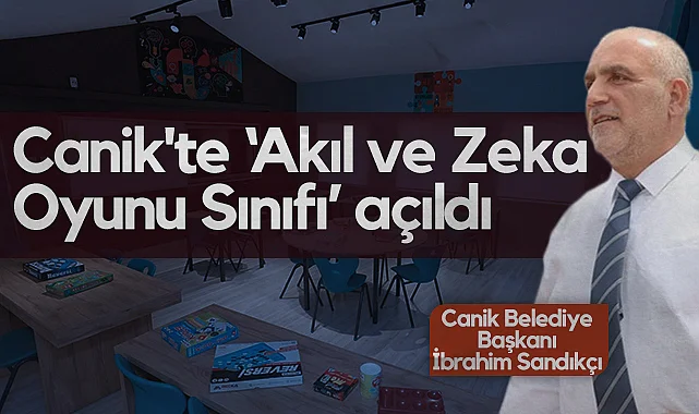 Canik'te Akıl ve Zeka Oyunu Sınıfı Açıldı