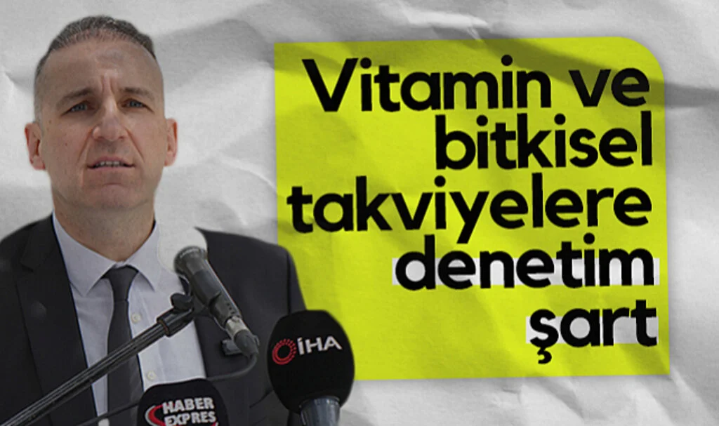 Eczacı Odası Başkanı Ferhat Karacan: Vitamin ve Bitkisel Takviyelere Denetim Şart