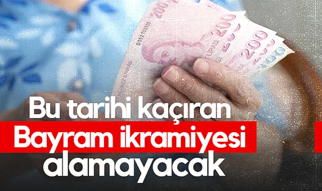 Emekliler Dikkat! Bu Tarihi Kaçıran Bayram İkramiyesi Alamayacak