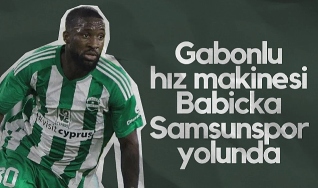 Gabonlu Hız Makinesi Babicka Samsunspor Yolunda