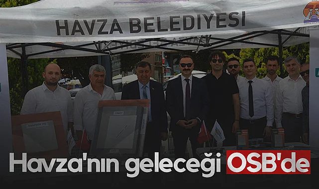 Havza Belediye Başkanı Murat İkiz: Havza'nın Geleceği OSB'de