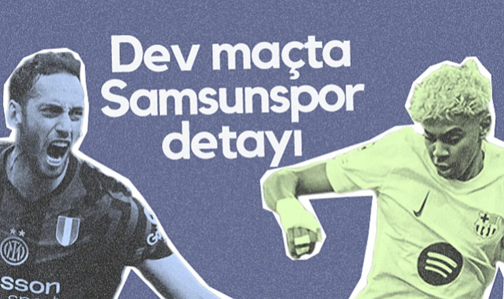 Inter - Barcelona Maçında Samsunspor Detayı