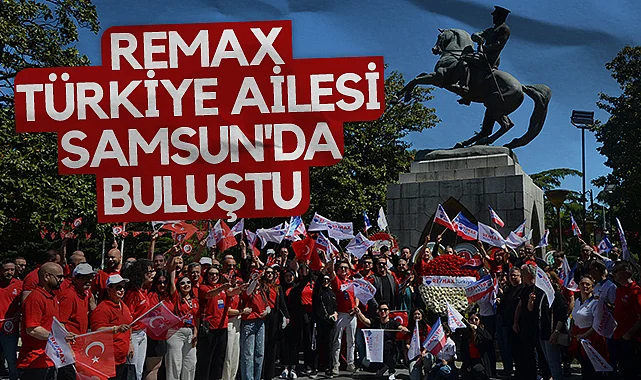 Remax Türkiye Ailesi Samsun'da Buluştu